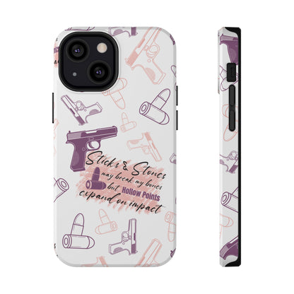 Sticks and Stones May Break My Bones, but Hollow Points Expand on Impact, Impact-Resistant Cases, 2A phone Case