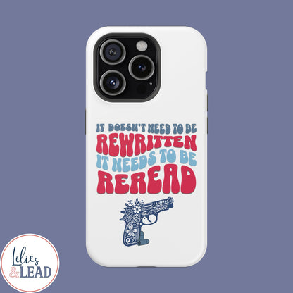 It Doesn't Need to be Rewritten it Needs to be Reread Impact-Resistant Cases, 2A phone Case