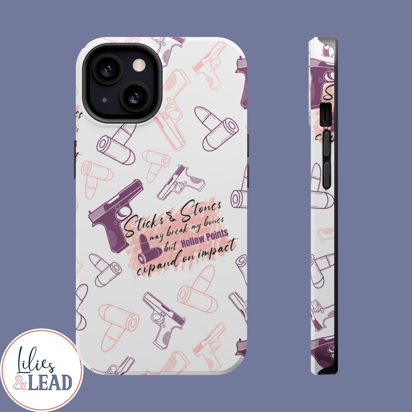 Second Amendment IPhone Case, Magnetic Case, sticks and stones may break my bones but hollow points expand on impact, 2A Womens floral gun