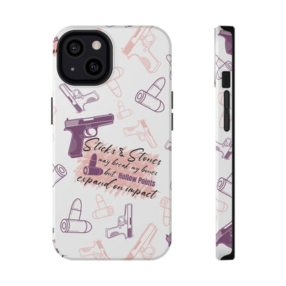 Sticks and Stones May Break My Bones, but Hollow Points Expand on Impact, Impact-Resistant Cases, 2A phone Case