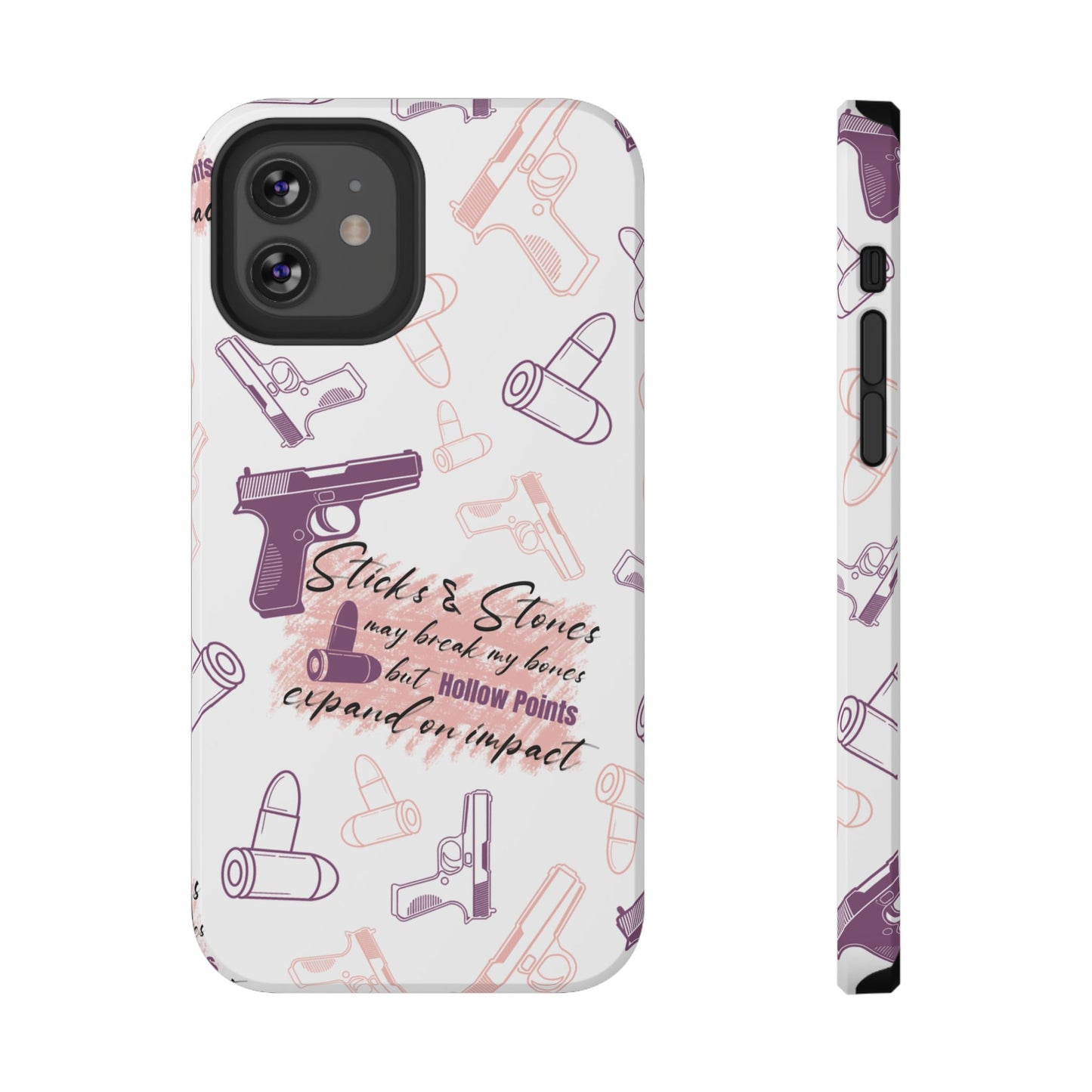 Sticks and Stones May Break My Bones, but Hollow Points Expand on Impact, Impact-Resistant Cases, 2A phone Case