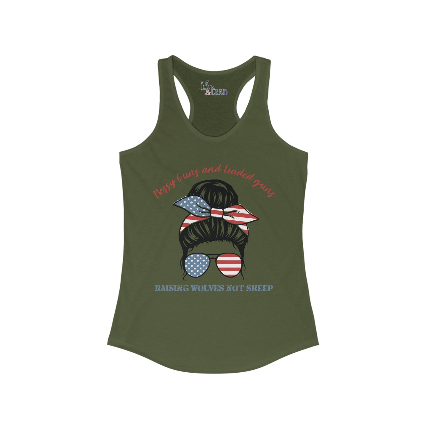 Messy Buns and Loaded Guns, Raising Wolves not Sheep Racerback Tank