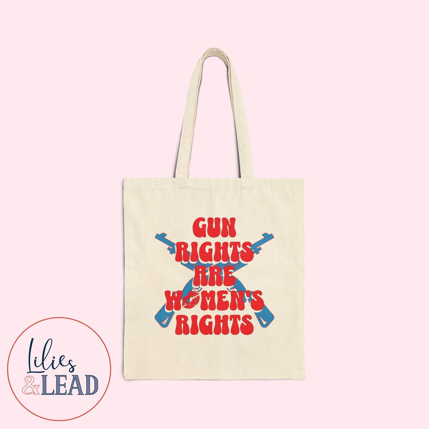 Gun Rights are Womens Rights Cotton Canvas Tote Bag