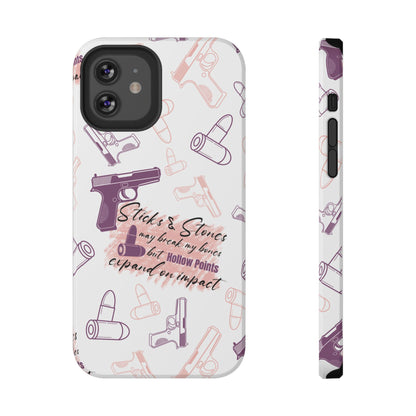 Sticks and Stones May Break My Bones, but Hollow Points Expand on Impact, Impact-Resistant Cases, 2A phone Case