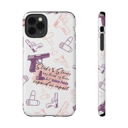 Sticks and Stones May Break My Bones, but Hollow Points Expand on Impact, Impact-Resistant Cases, 2A phone Case