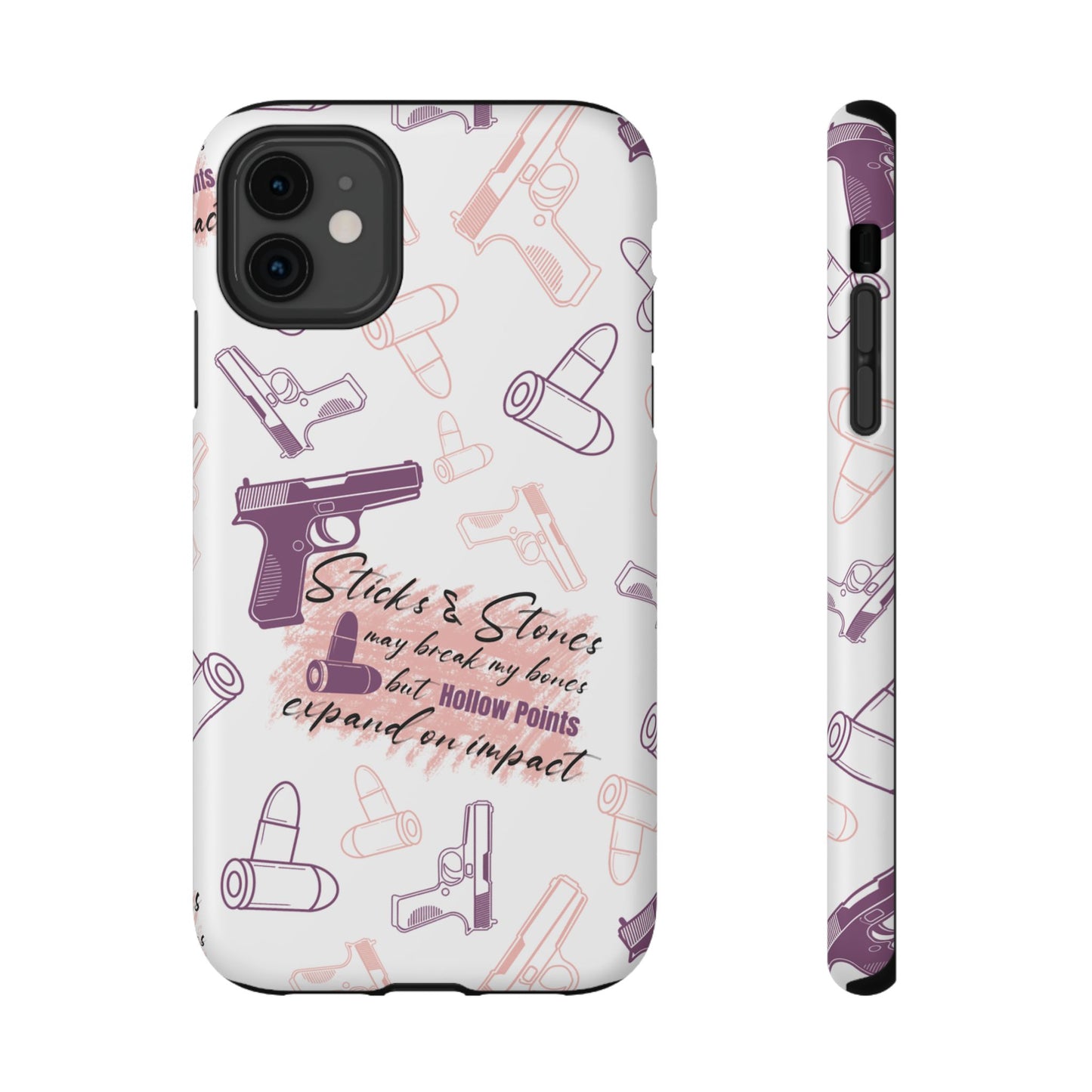 Sticks and Stones May Break My Bones, but Hollow Points Expand on Impact, Impact-Resistant Cases, 2A phone Case