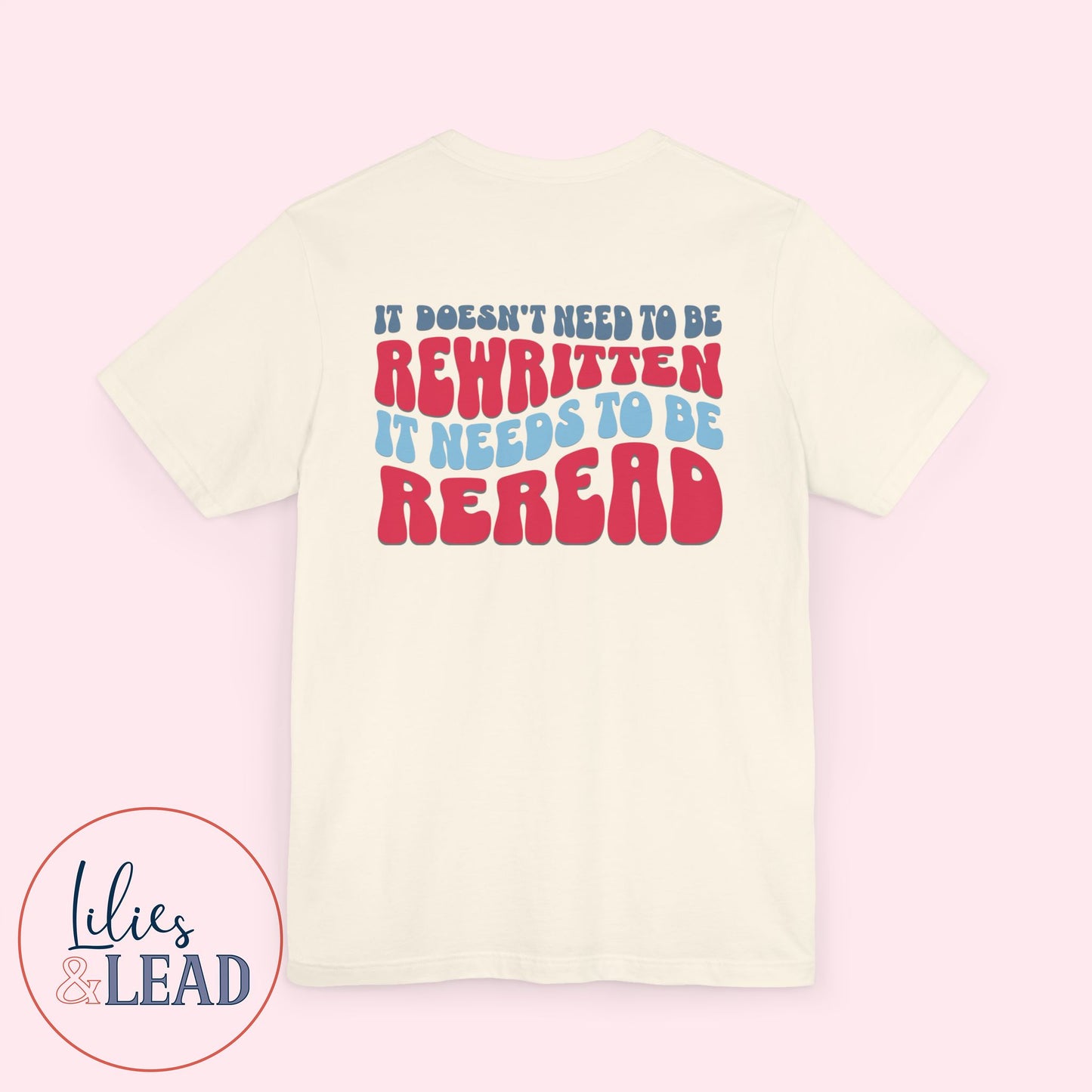 We The People - It doesn't need to be rewritten it needs to be reread Unisex Short Sleeve Tee