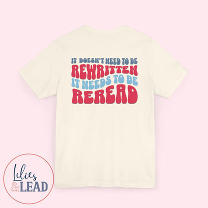 We The People - It doesn't need to be rewritten it needs to be reread Unisex Short Sleeve Tee